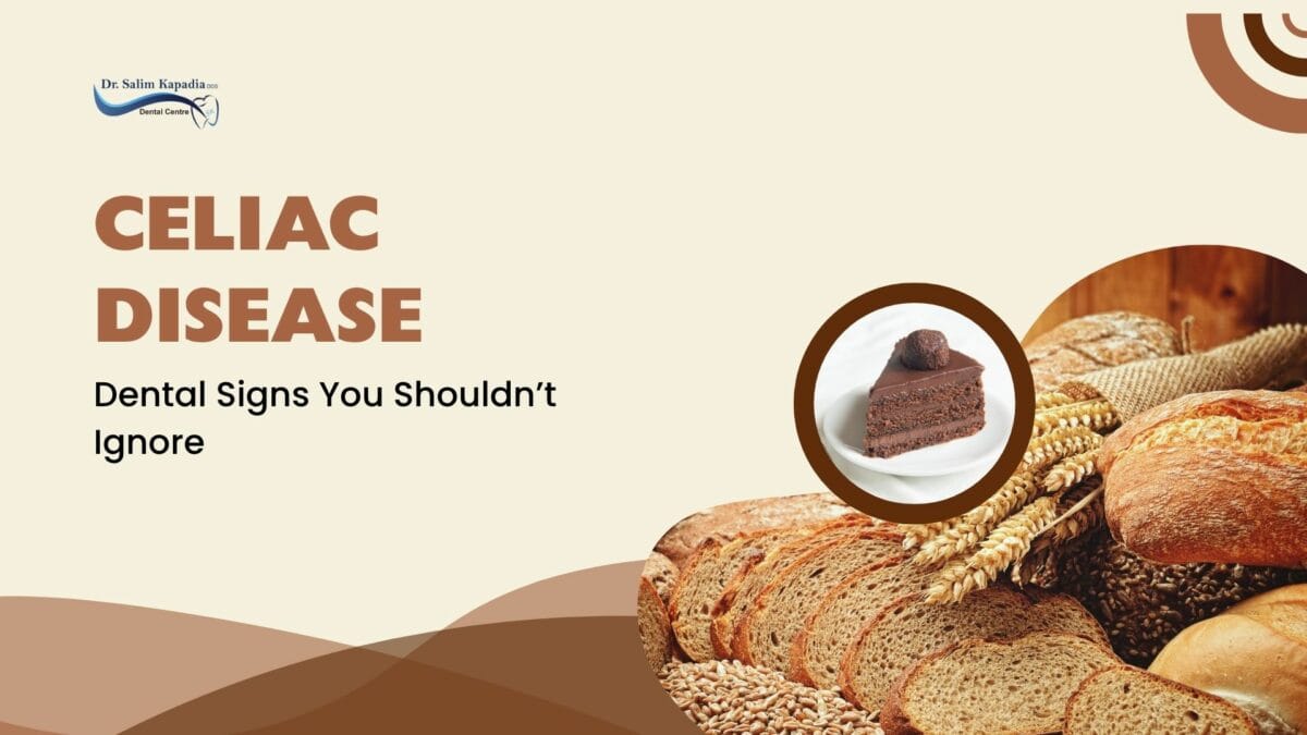 Celiac Disease and Oral Health: Dental Signs You Shouldn’t Ignore - Dr ...