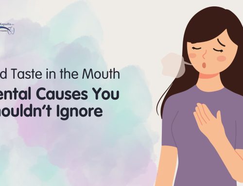 Bad Taste in the Mouth: Dental Causes You Shouldn’t Ignore